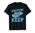 Keepers Gonna Keep Soccer Goal T-Shirt - Fun Novelty Design for Adults - T-Shirt, Sweatshirt, Hoodie