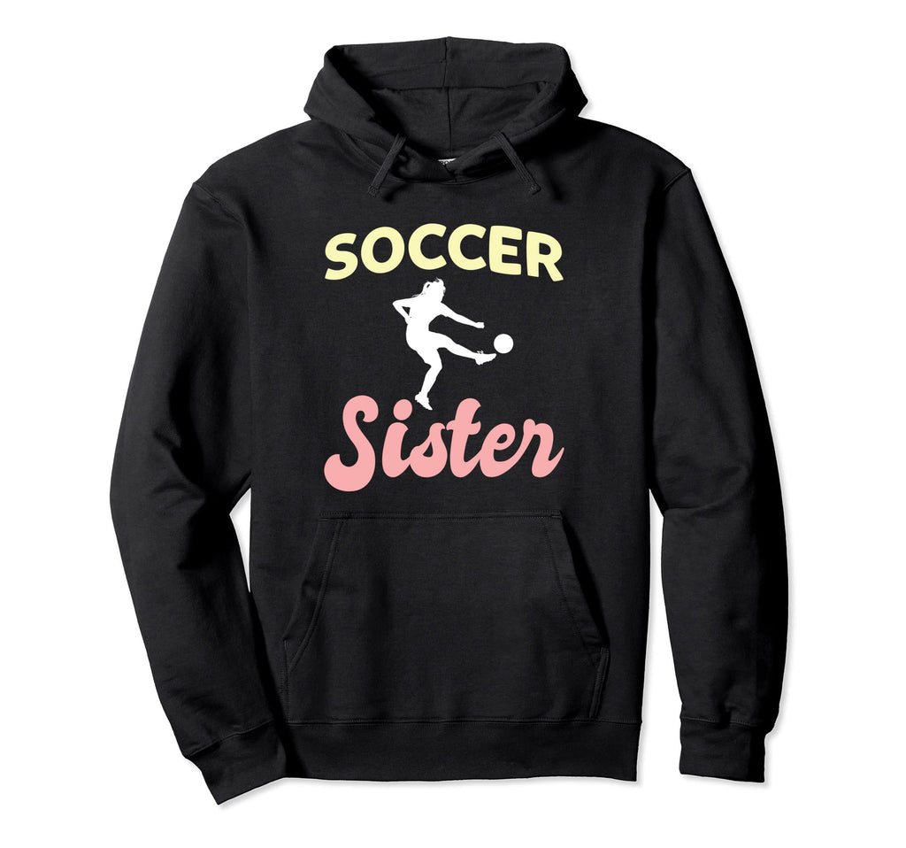 Soccer Sister Goalkeeper Soccer Goalie Hoodie - Aesthetic Graphic Unisex - T-Shirt, Sweatshirt, Hoodie