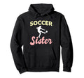 Soccer Sister Goalkeeper Soccer Hoodie - Streetwear Style for Adults - T-Shirt, Sweatshirt, Hoodie