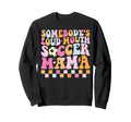Somebodys Loud Mouth Soccer Mama Sweatshirt - Streetwear Style for Adults - T-Shirt, Sweatshirt, Hoodie