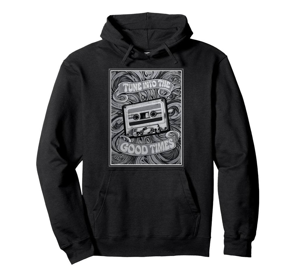 80S 90S Cassette Tape Tune Into Good Hoodie - Novelty Apparel for Adults - T-Shirt, Sweatshirt, Hoodie