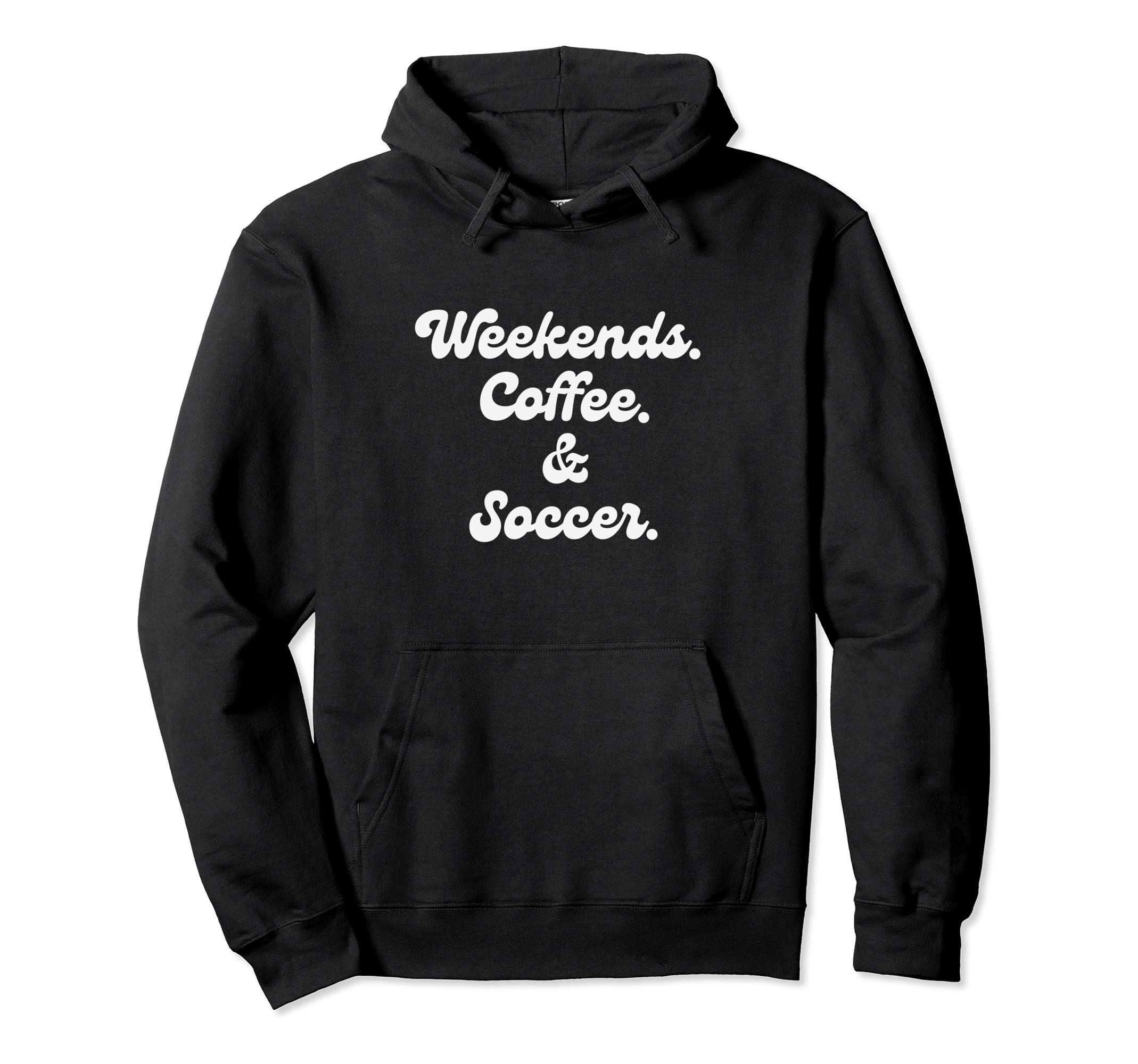 Coffee Weedends Soccer Mom Proud Soccer Mama Hoodie - Graphic Print Unisex - T-Shirt, Sweatshirt, Hoodie