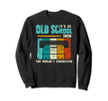 Its Old School Things Cassette Tape Sweatshirt - Novelty Apparel Men Women - T-Shirt, Sweatshirt, Hoodie