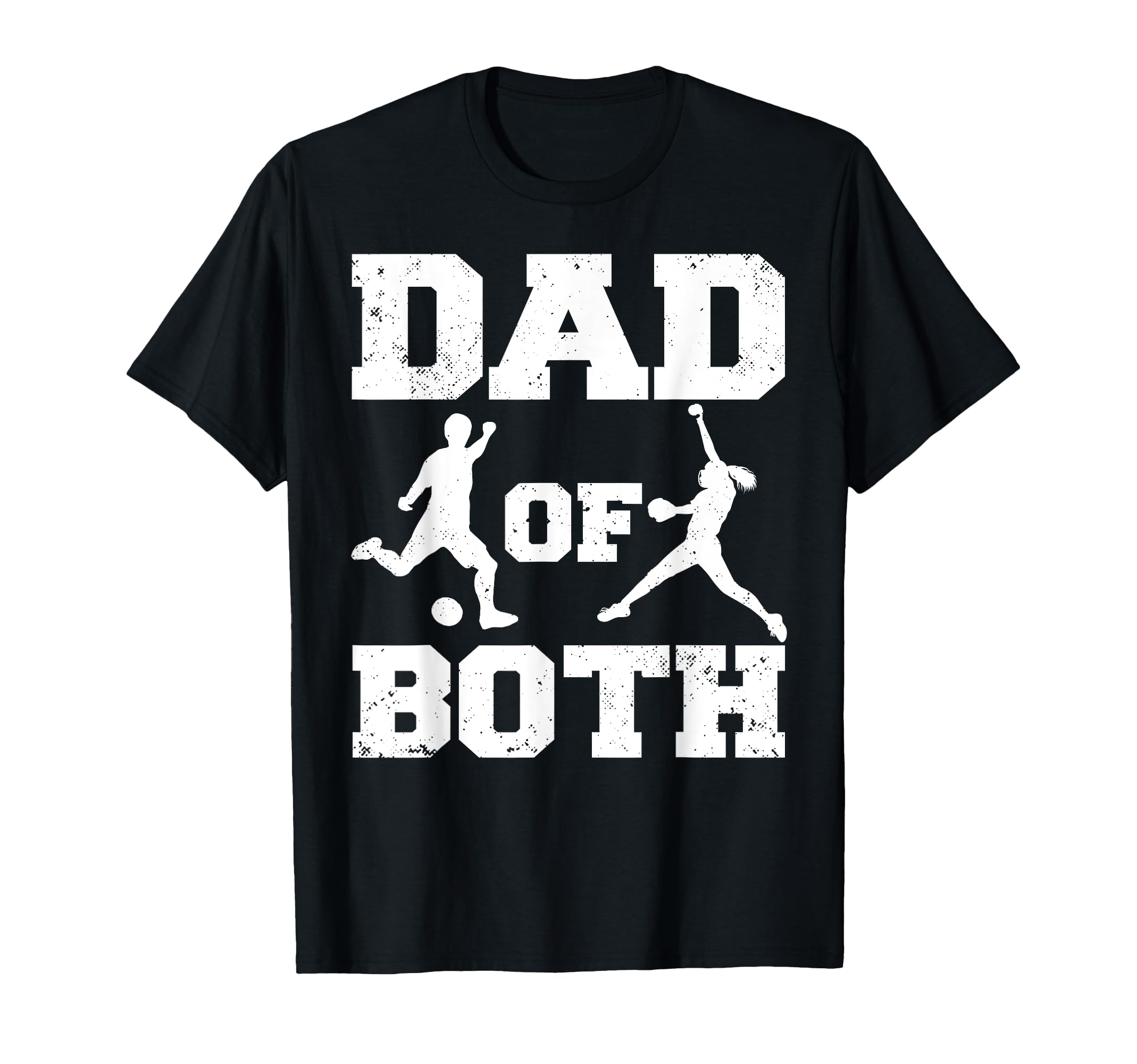 Dad Both Funny Soccer Softball Dad T-Shirt - Streetwear Style Men Women - T-Shirt, Sweatshirt, Hoodie