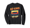 Old School Hip Hop Cassette Sweatshirt - Streetwear Style Men Women - T-Shirt, Sweatshirt, Hoodie