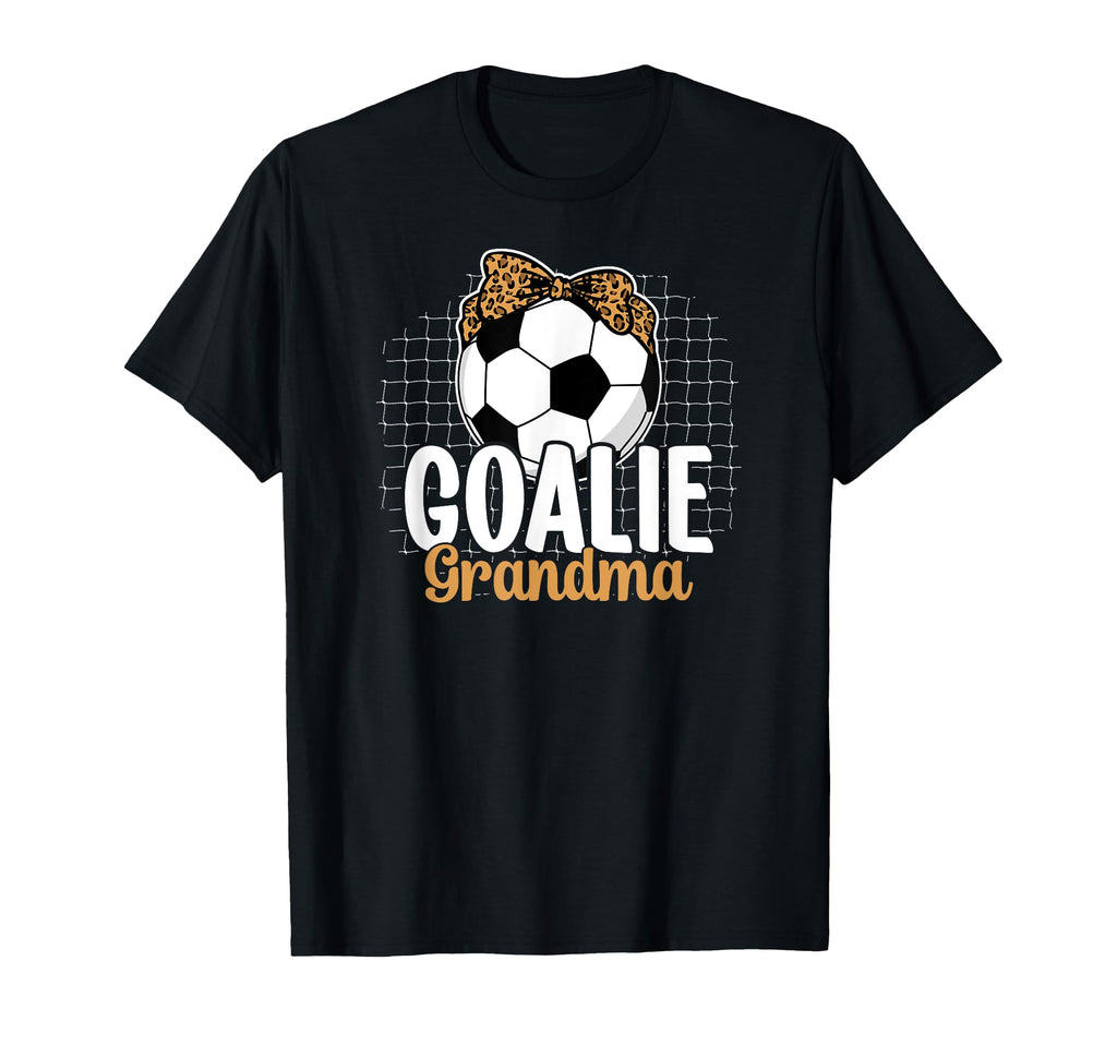 Soccer Goalie Grandma Soccer Keeper T-Shirt - Casual Everyday Wear Unisex - T-Shirt, Sweatshirt, Hoodie