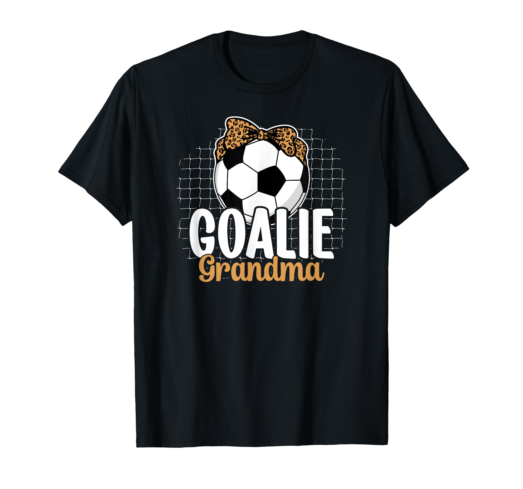 Soccer Goalie Grandma Soccer Keeper T-Shirt - Casual Everyday Wear Unisex - T-Shirt, Sweatshirt, Hoodie