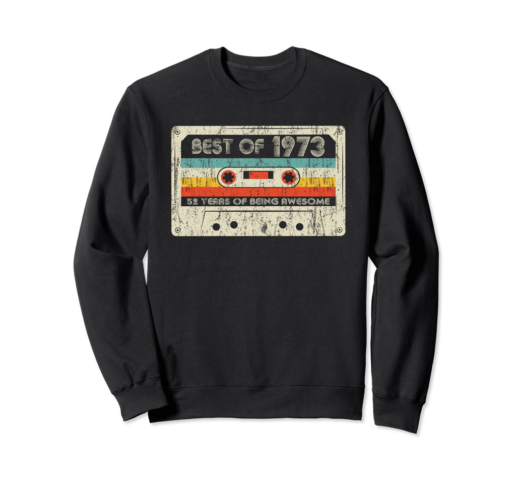 Best 1973 1973 Birthday Cassette Sweatshirt - Fun Novelty Design Men Women - T-Shirt, Sweatshirt, Hoodie
