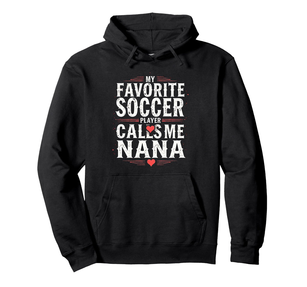 Proud Soccer Nana Funny Grandma Lover Hoodie - Minimalist Print Unisex - T-Shirt, Sweatshirt, Hoodie