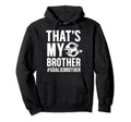 Proud Soccer Goalie Brother Soccer Hoodie - Novelty Apparel Unisex - T-Shirt, Sweatshirt, Hoodie