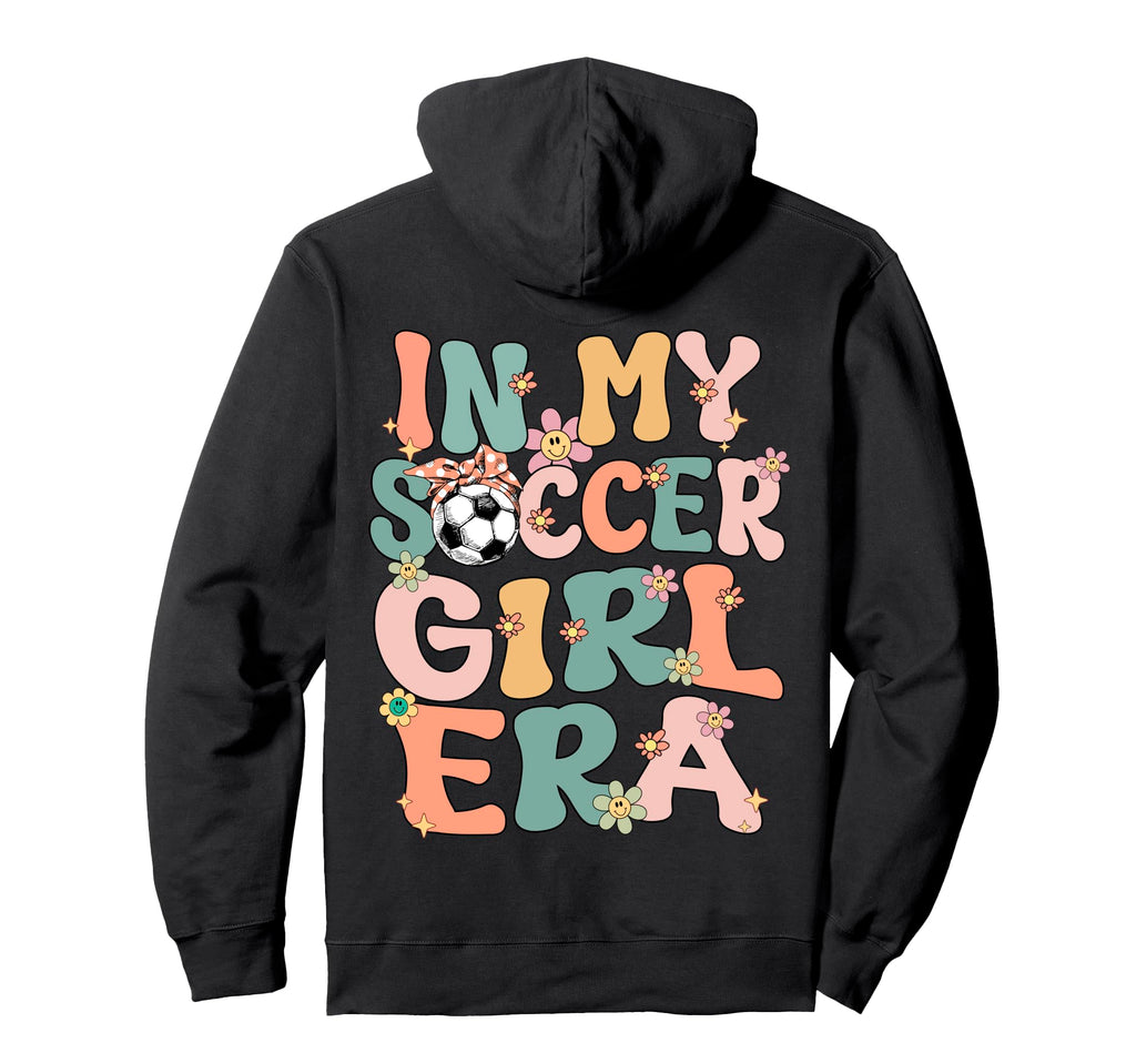 My Soccer Era Groovy Soccer Soccer Hoodie - Novelty Apparel Men Women - T-Shirt, Sweatshirt, Hoodie