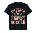 Soccer Lover Im Just 15 Year Old T-Shirt - Aesthetic Graphic for Adults - T-Shirt, Sweatshirt, Hoodie