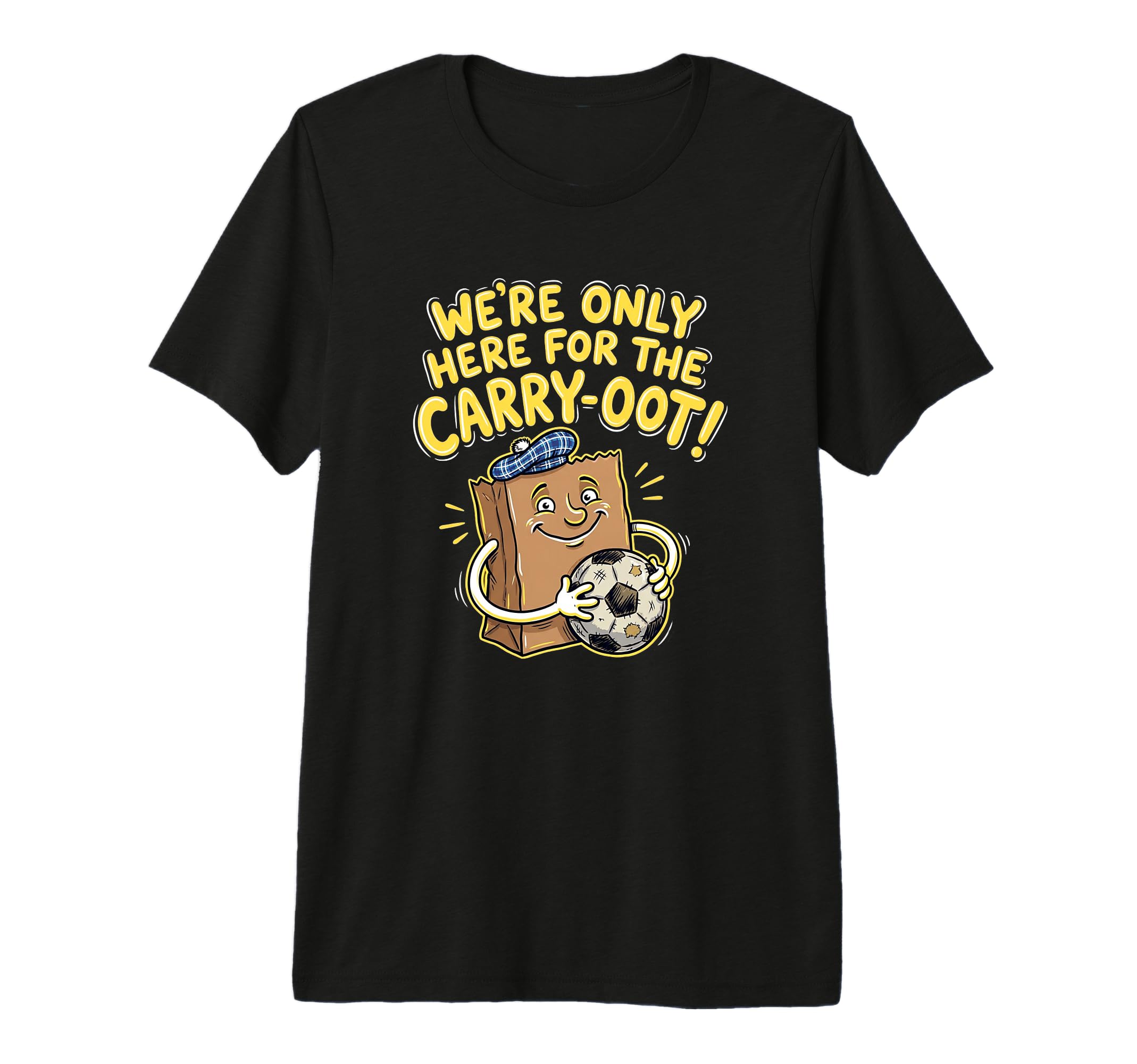 Were Only Here Carry Oot Soccer Bag T-Shirt - Novelty Apparel for Adults - T-Shirt, Sweatshirt, Hoodie
