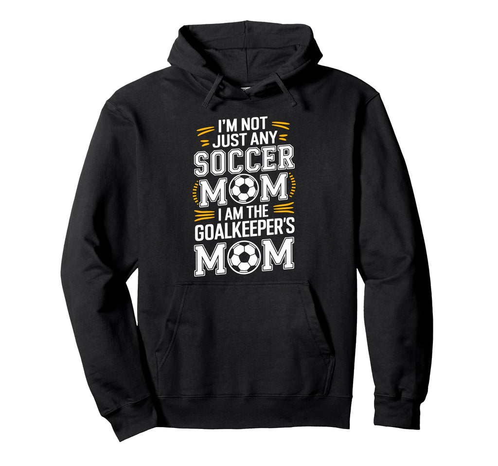 I Am Goalkeepers Mom Soccer Game Player Hoodie - Minimalist Print Unisex - T-Shirt, Sweatshirt, Hoodie