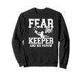 Fear Soccer Keeper Papaw Grandpa Sweatshirt - Aesthetic Graphic Unisex - T-Shirt, Sweatshirt, Hoodie