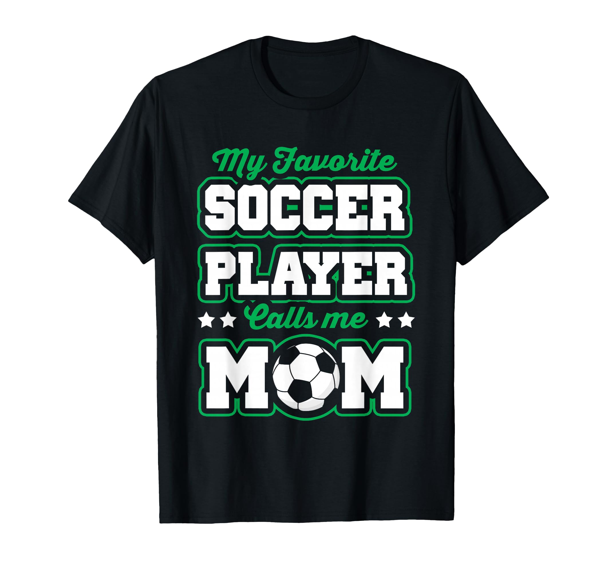 Soccer Mommy My Favorite Soccer T-Shirt - Fun Novelty Design for Adults - T-Shirt, Sweatshirt, Hoodie