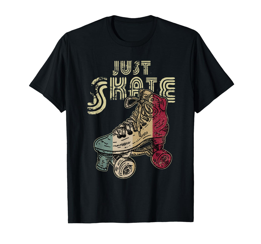 Just Skate Roller Skating T-Shirt - Trendy Graphic Men Women - T-Shirt, Sweatshirt, Hoodie