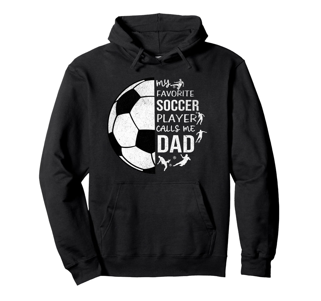 My Favorite Soccer Player Calls Me Hoodie - Custom Art Print for Adults - T-Shirt, Sweatshirt, Hoodie