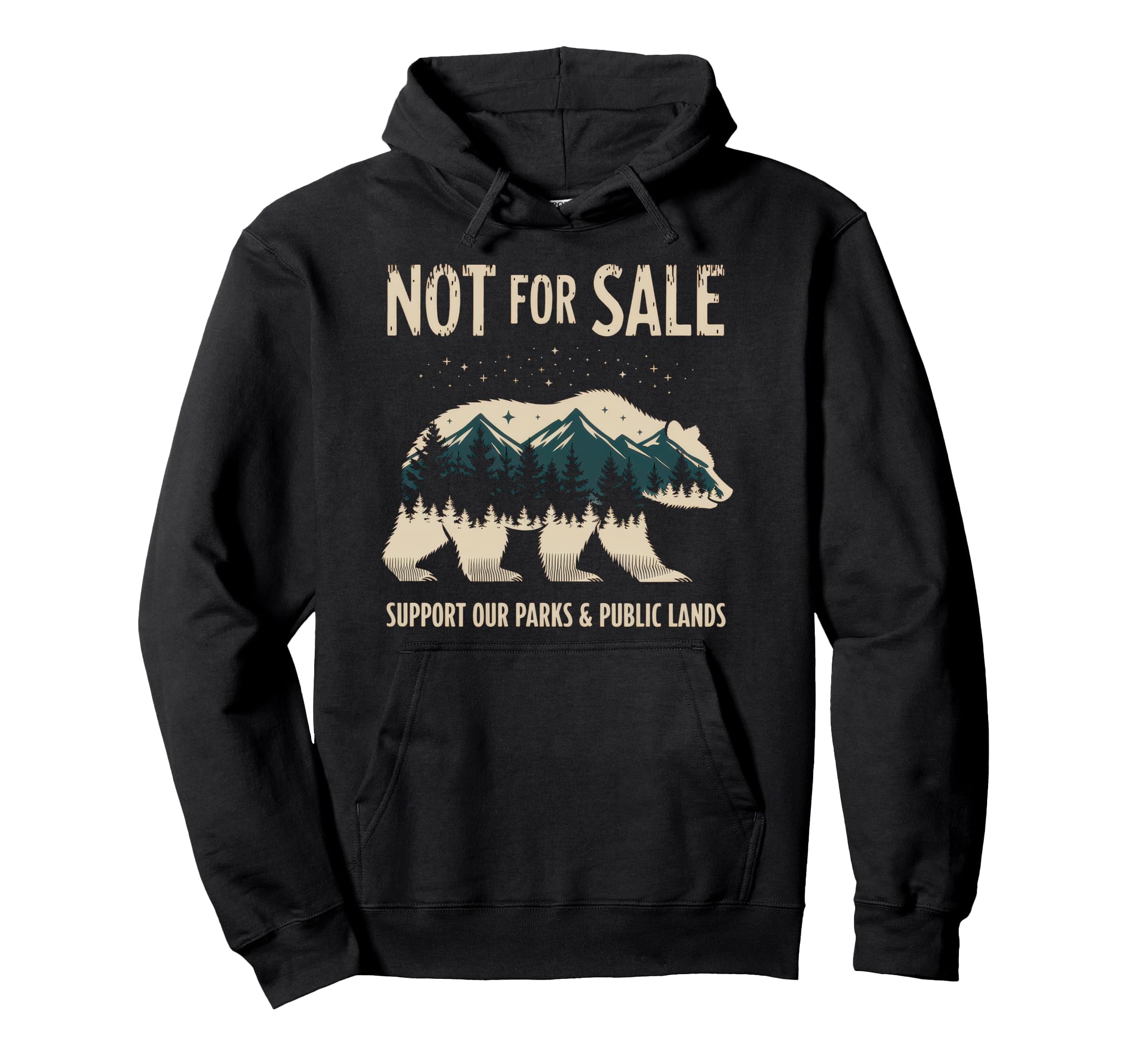 Not Sale Protect Our National Park Hoodie - Casual Everyday Wear Men Women - T-Shirt, Sweatshirt, Hoodie