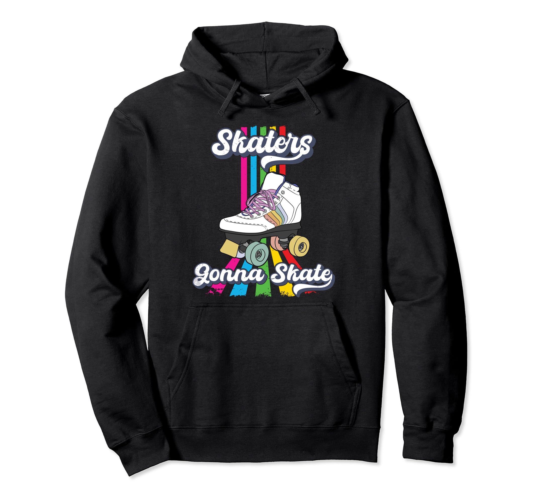 Skaters Gonna Skate Funny 70S 80S Roller Hoodie - Minimalist Print Unisex - T-Shirt, Sweatshirt, Hoodie