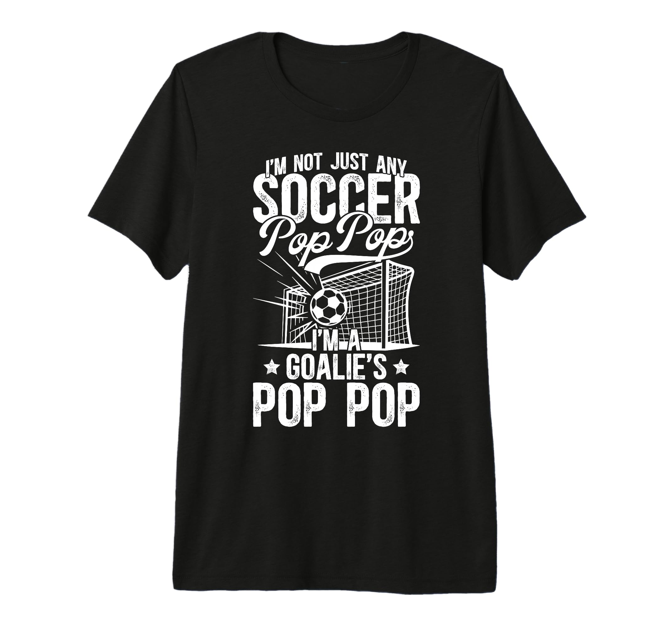 Mens Im Soccer Goalie Pop Pop Soccer T-Shirt - Streetwear Style Men Women - T-Shirt, Sweatshirt, Hoodie