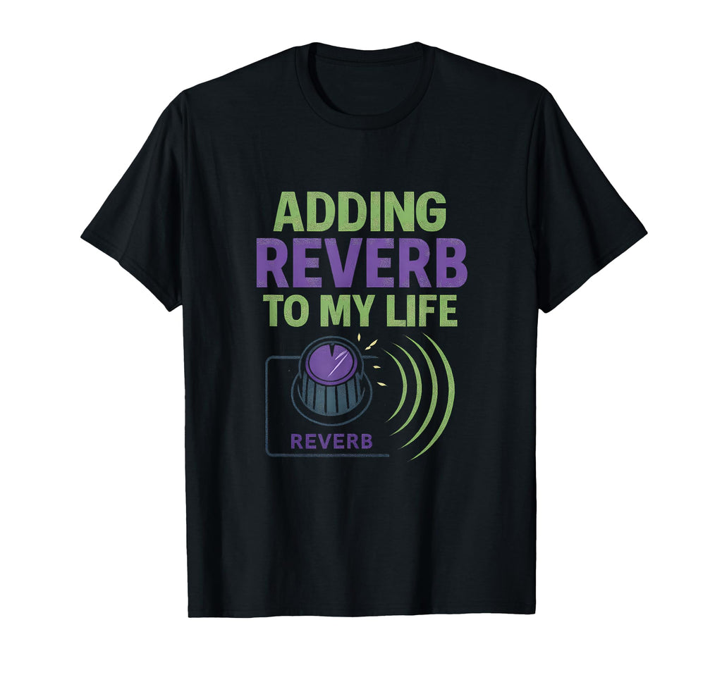 Adding Reverb To My Life Vhs Music T-Shirt - Custom Art Print Men Women - T-Shirt, Sweatshirt, Hoodie