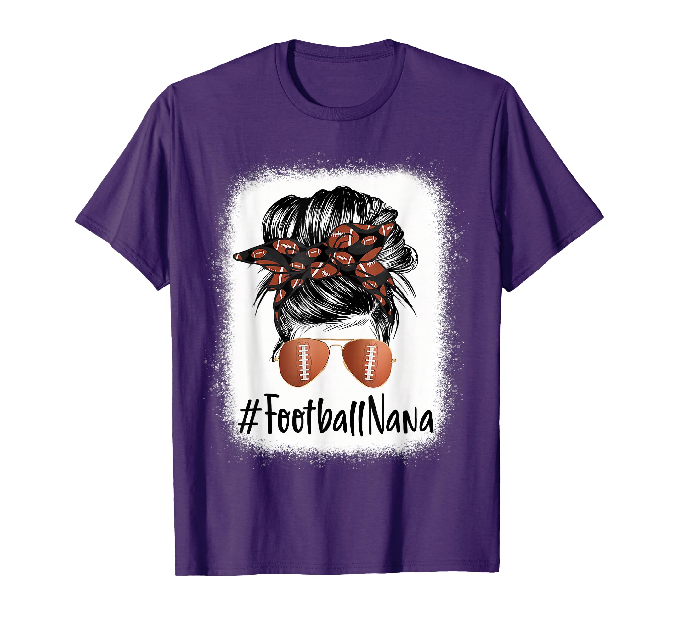 Bleached Football Nana Life Messy Bun T-Shirt - Novelty Apparel Unisex - T-Shirt, Sweatshirt, Hoodie