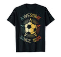 Awesome Since 1980 Soccer Birthday Team T-Shirt - Novelty Apparel Unisex - T-Shirt, Sweatshirt, Hoodie