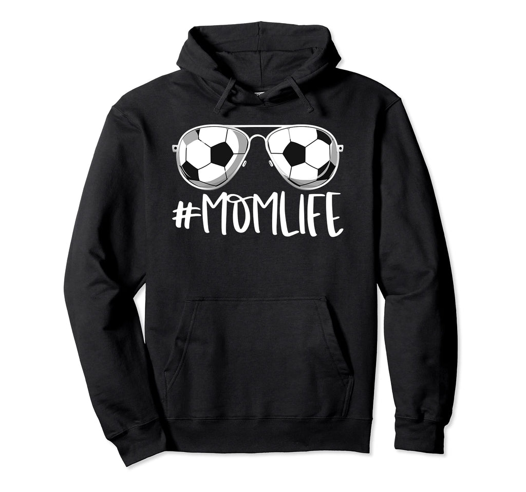 Momlife Soccer Aviators Mothers Day Hoodie - Unique Graphic for Adults - T-Shirt, Sweatshirt, Hoodie