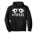 Momlife Soccer Aviators Mothers Day Hoodie - Unique Graphic for Adults - T-Shirt, Sweatshirt, Hoodie