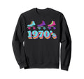 1970S Roller Skates 70S Party Sweatshirt - Fun Novelty Design Men Women - T-Shirt, Sweatshirt, Hoodie