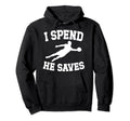 He Saves Soccer Goalkeeper Mom Soccer Hoodie - Minimalist Print Men Women - T-Shirt, Sweatshirt, Hoodie