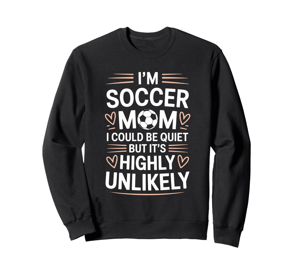 Goalkeeper Lover Mother Im Soccer Sweatshirt - Unique Graphic Men Women - T-Shirt, Sweatshirt, Hoodie