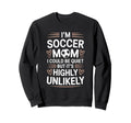 Goalkeeper Lover Mother Im Soccer Sweatshirt - Unique Graphic Men Women - T-Shirt, Sweatshirt, Hoodie