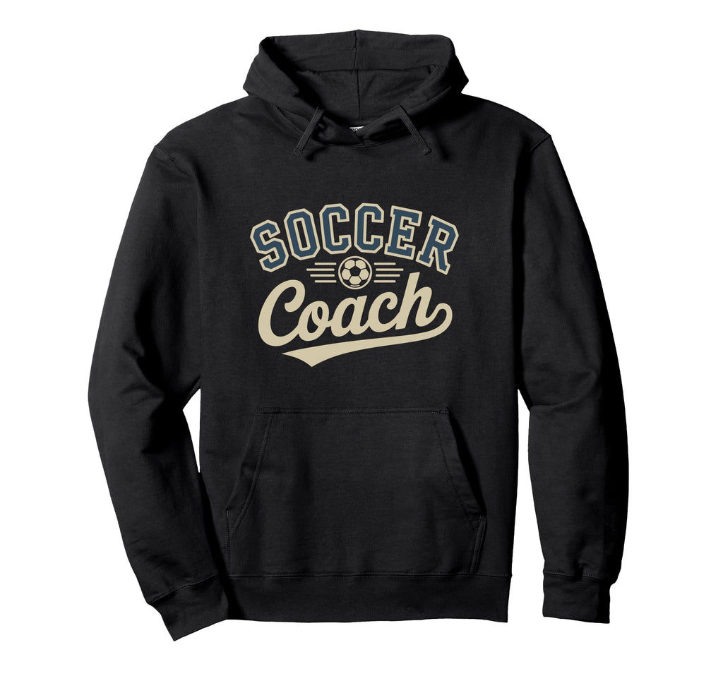 Soccer Coach Hoodie - Casual Everyday Wear Unisex - T-Shirt, Sweatshirt, Hoodie