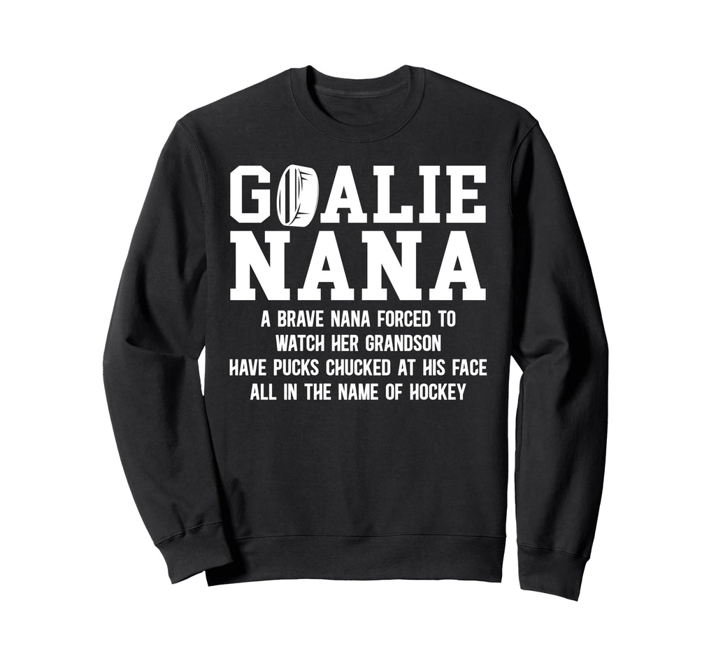 Hockey Goalie Nana Hockey Keeper Sweatshirt - Aesthetic Graphic for Adults - T-Shirt, Sweatshirt, Hoodie