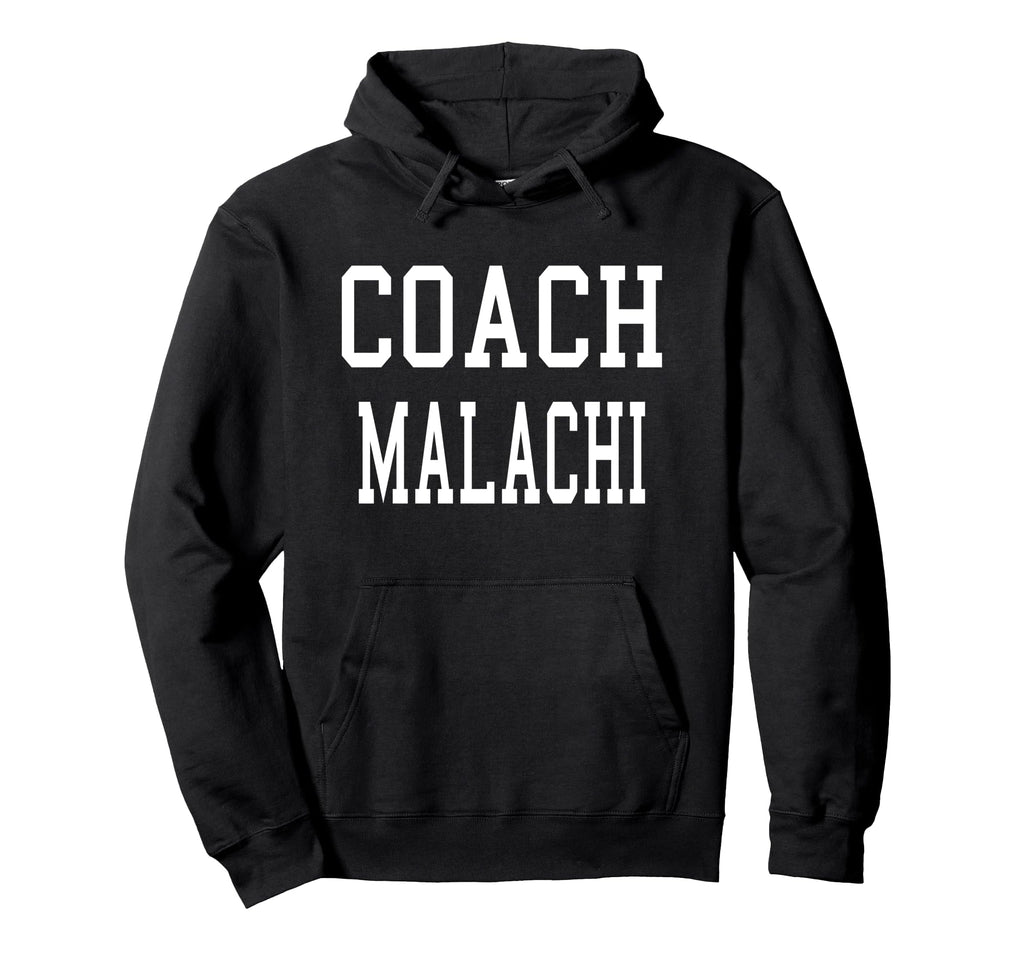 Coach Malachi Custom Football Soccer Hoodie - Graphic Print Unisex - T-Shirt, Sweatshirt, Hoodie