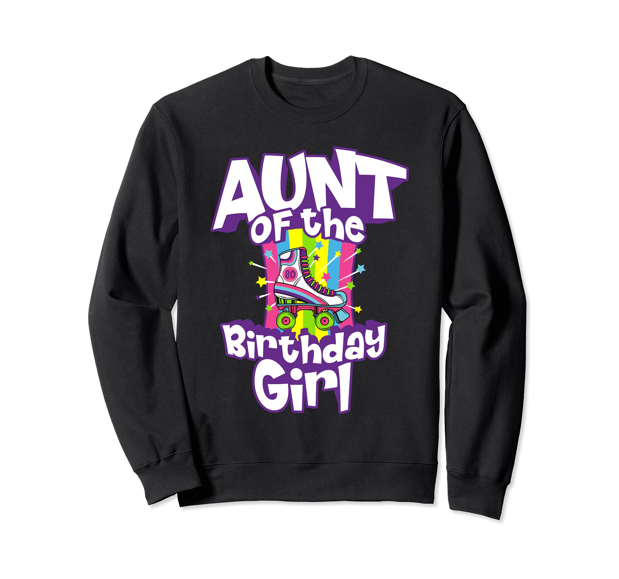 Aunt Birthday Funny Roller Skate Sweatshirt - Aesthetic Graphic for Adults - T-Shirt, Sweatshirt, Hoodie