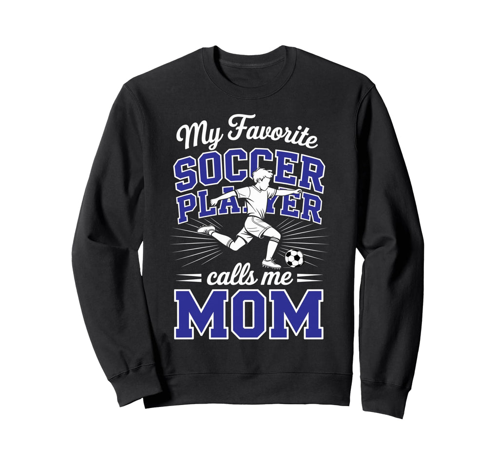 Soccer Mama My Favorite Soccer Sweatshirt - Minimalist Print Men Women - T-Shirt, Sweatshirt, Hoodie