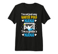 Im Water Polo Goalie Nana Grandma T-Shirt - Aesthetic Graphic for Adults - T-Shirt, Sweatshirt, Hoodie