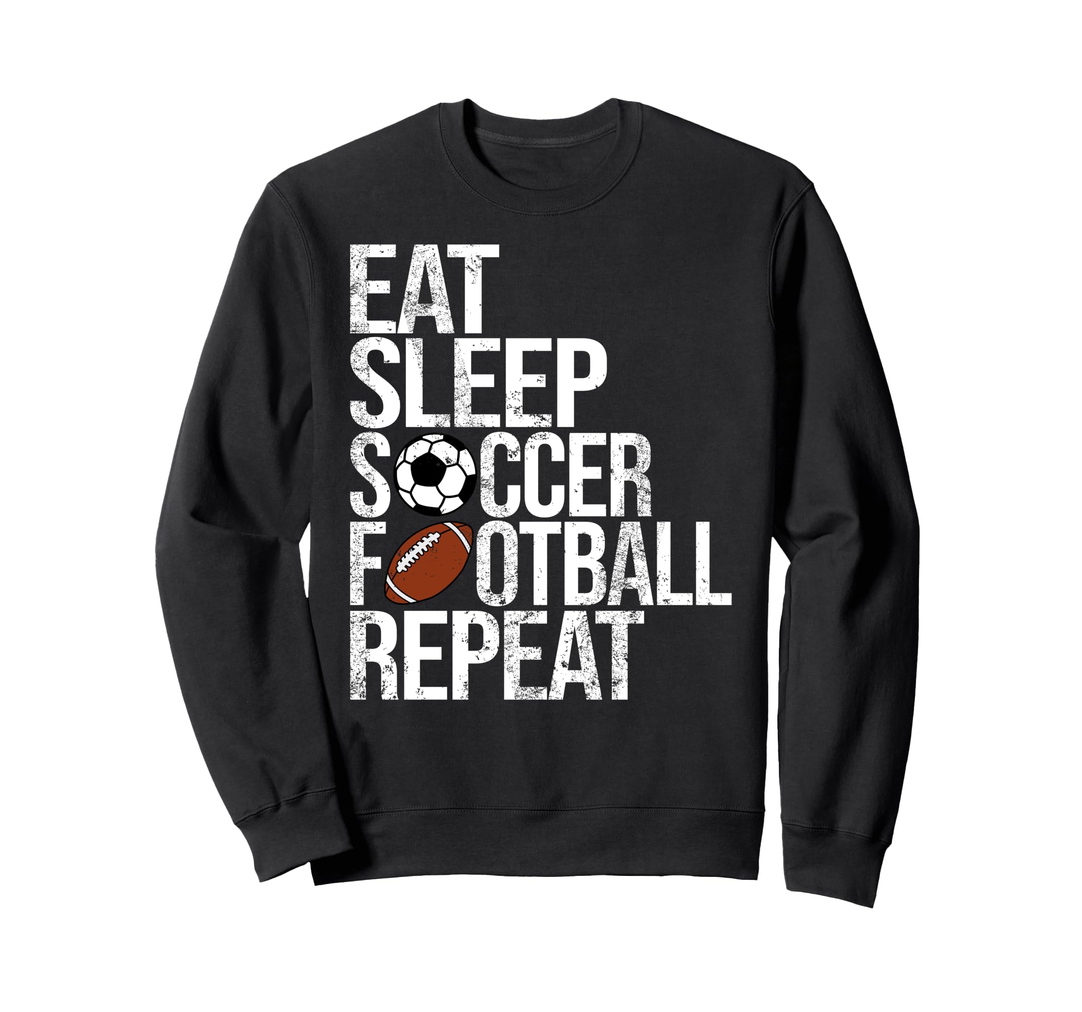Eat Sleep Soccer Football Repeat Sweatshirt - Minimalist Print Men Women - T-Shirt, Sweatshirt, Hoodie