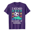 I Kicked 100 Days School Soccer T-Shirt - Streetwear Style Men Women - T-Shirt, Sweatshirt, Hoodie