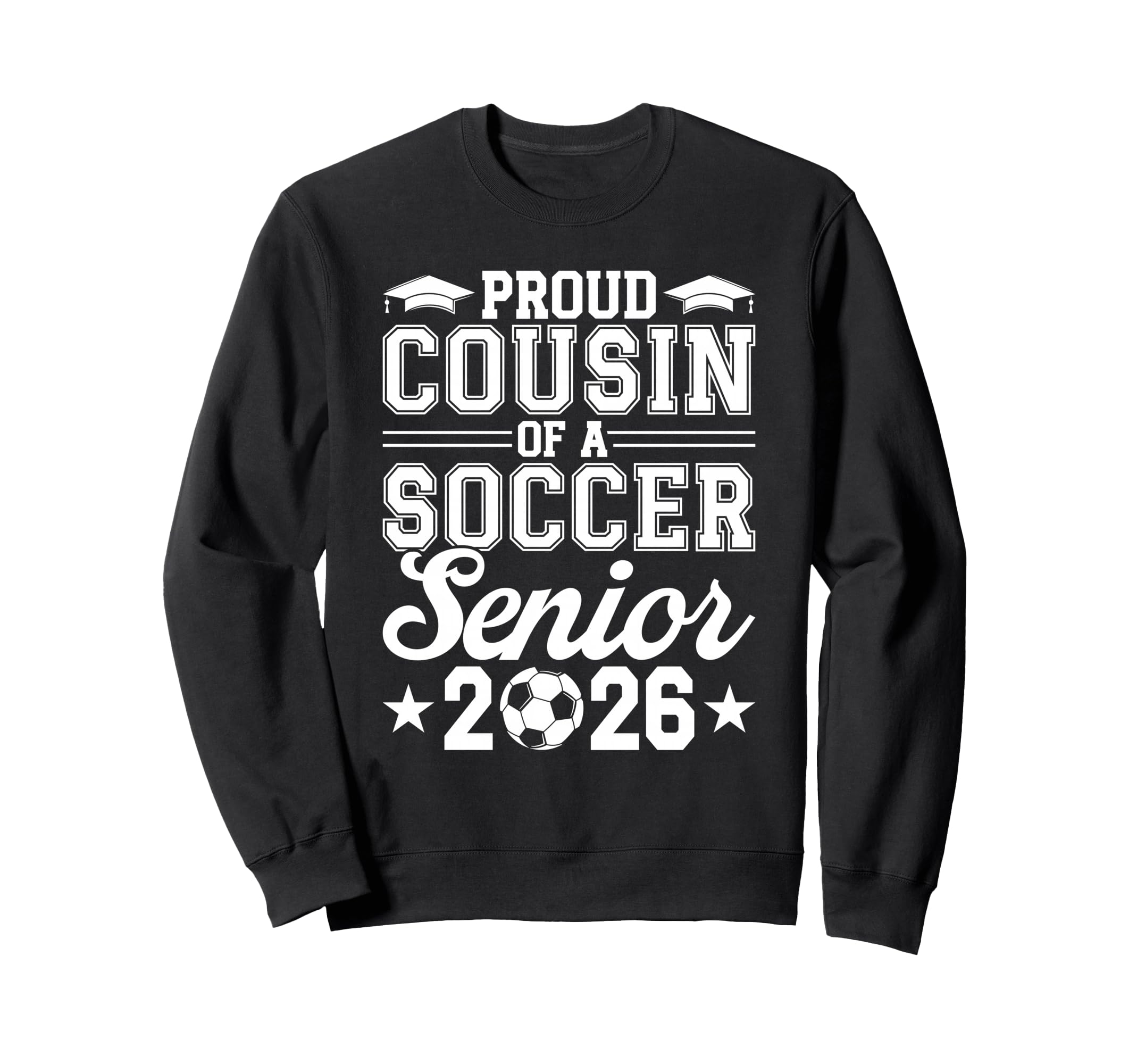 Proud Cousin 2026 Senior Soccer Sweatshirt - Minimalist Print Unisex - T-Shirt, Sweatshirt, Hoodie