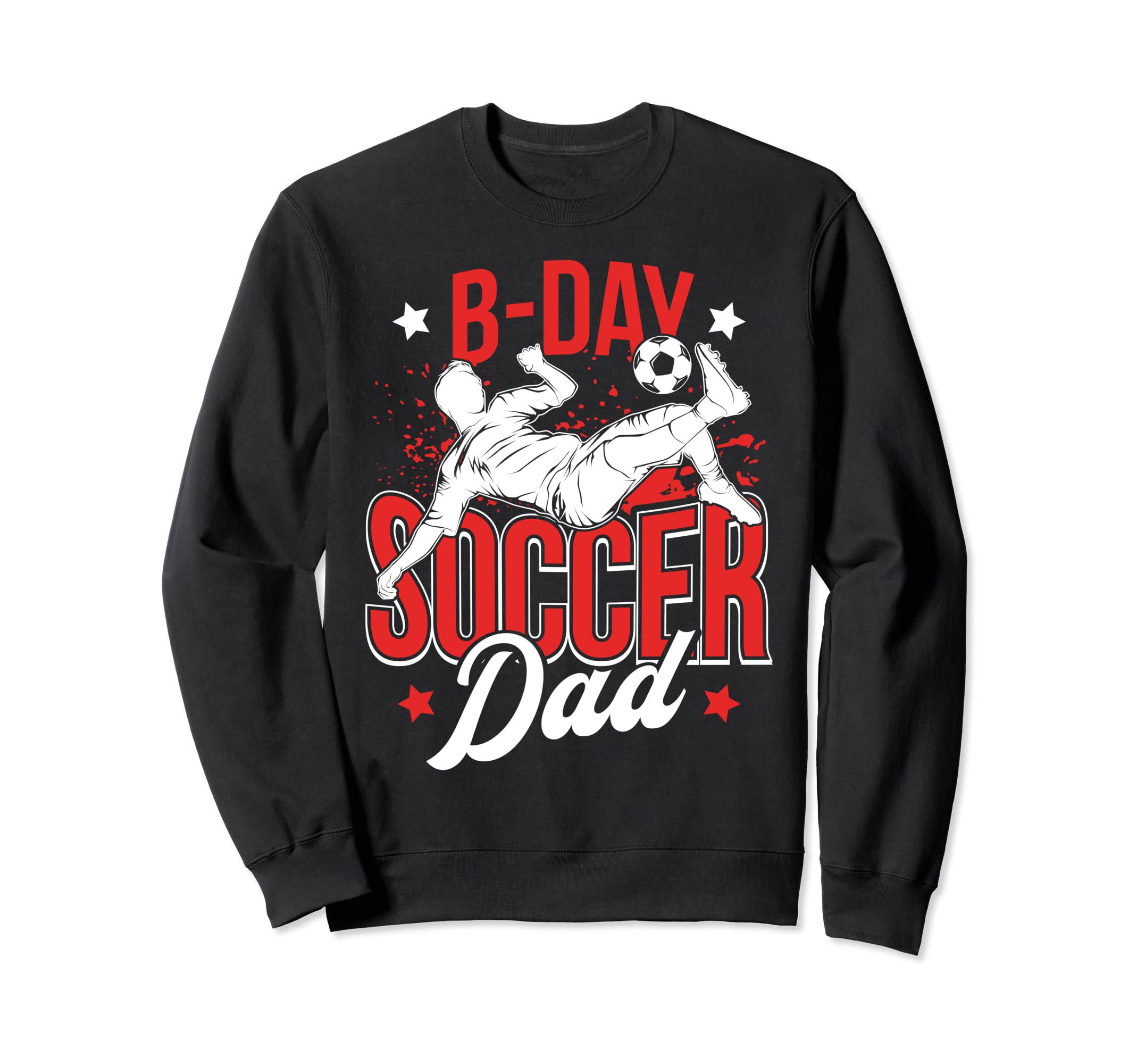 Funny Soccer Lover Birthday Dads Sweatshirt - Minimalist Print Unisex - T-Shirt, Sweatshirt, Hoodie