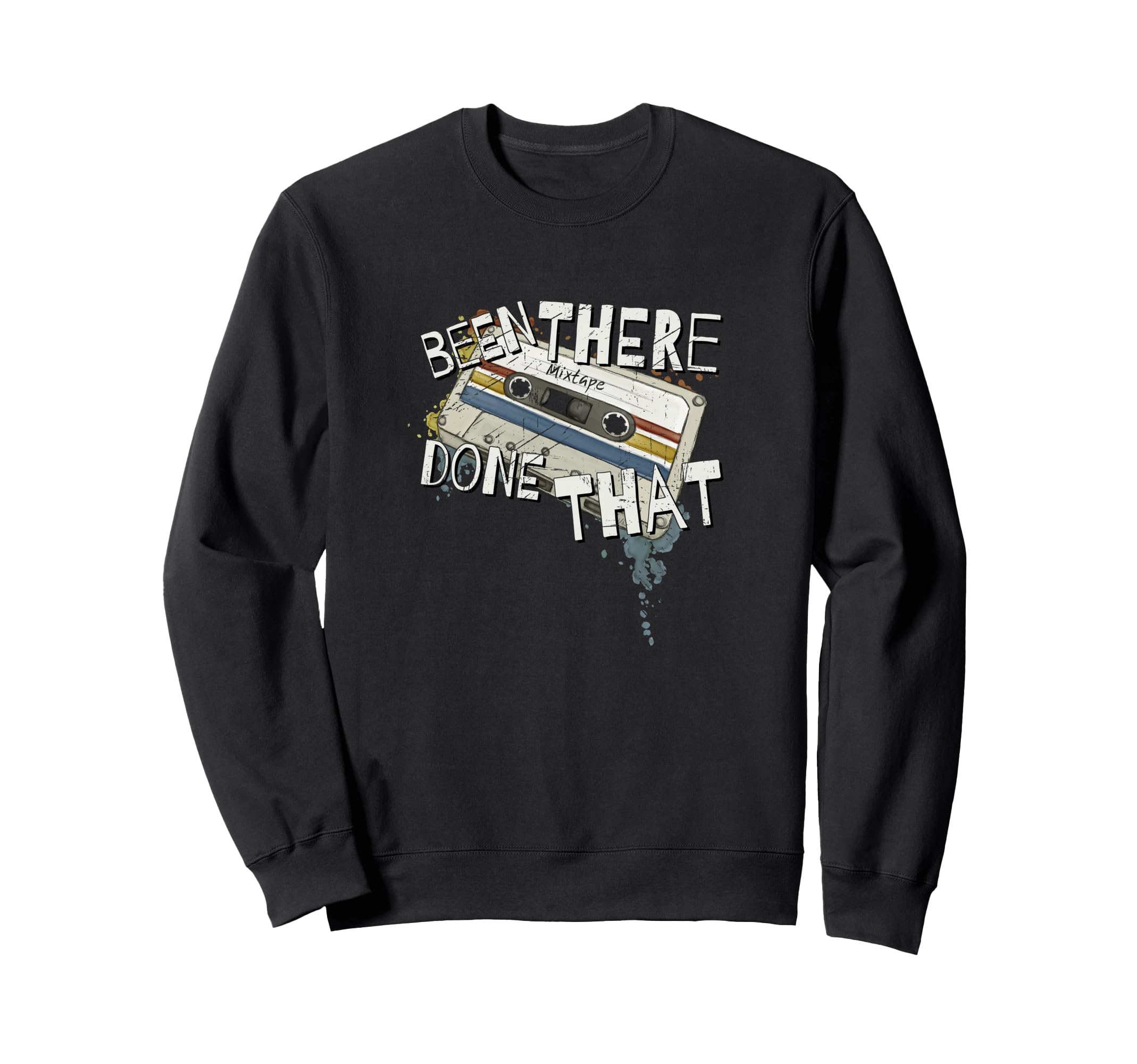 Been There Done That 90S Cassette Sweatshirt - Unique Graphic Men Women - T-Shirt, Sweatshirt, Hoodie