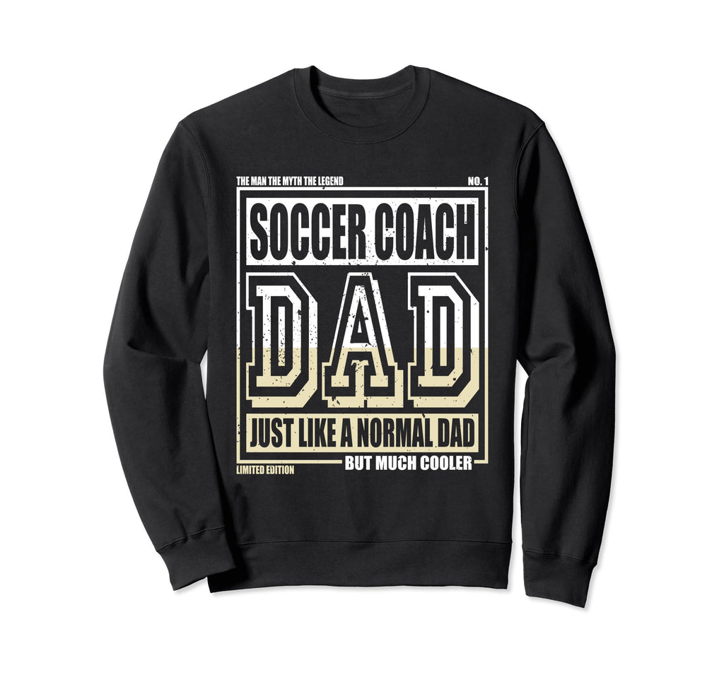 Like Normal Dad Father Soccer Coach Sweatshirt - Minimalist Print Unisex - T-Shirt, Sweatshirt, Hoodie