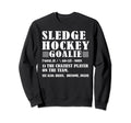 Fun Sledge Hockey Goalie Definition Sweatshirt - Unique Graphic Men Women - T-Shirt, Sweatshirt, Hoodie