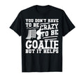Ice Hockey Goalie Goalkeeper You Dont T-Shirt - Custom Art Print Unisex - T-Shirt, Sweatshirt, Hoodie