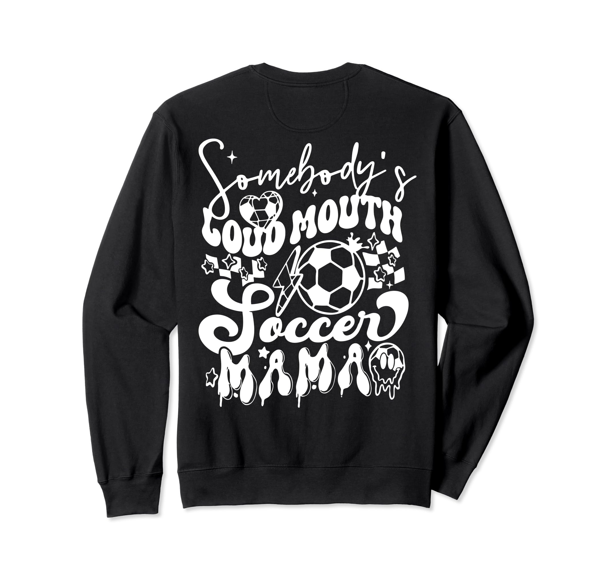 Somebodys Loudmouth Soccer Mama Sweatshirt - Novelty Apparel for Adults - T-Shirt, Sweatshirt, Hoodie