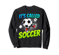 Its Called Soccer Funny Cartoon Sweatshirt - Minimalist Print Men Women - T-Shirt, Sweatshirt, Hoodie